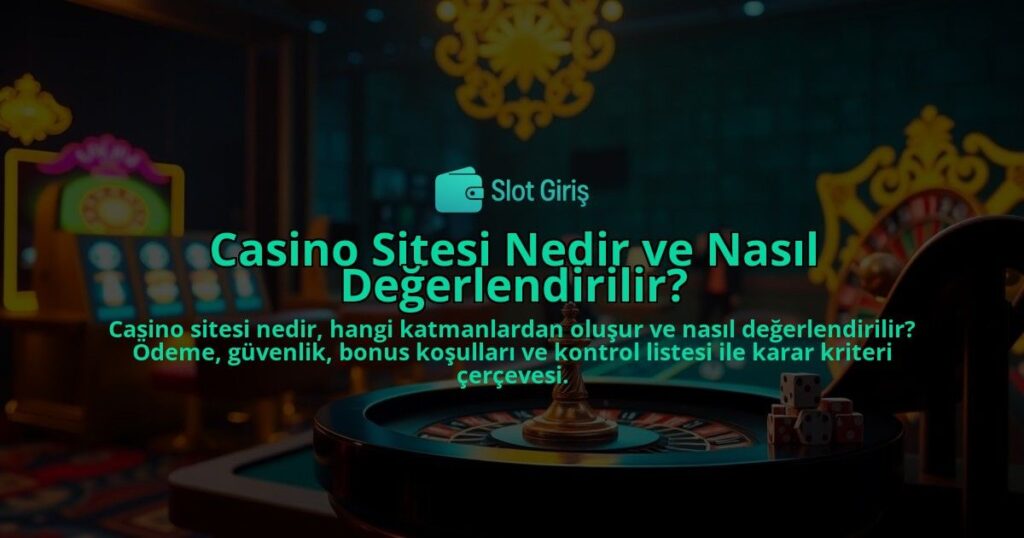 Casino-Sitesi-Nedir-ve-Nasil-Degerlendirilir-overlay-1788124049.jpg
