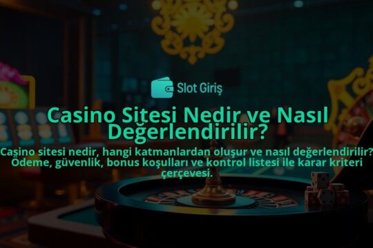 Casino-Sitesi-Nedir-ve-Nasil-Degerlendirilir-overlay-1788124049.jpg