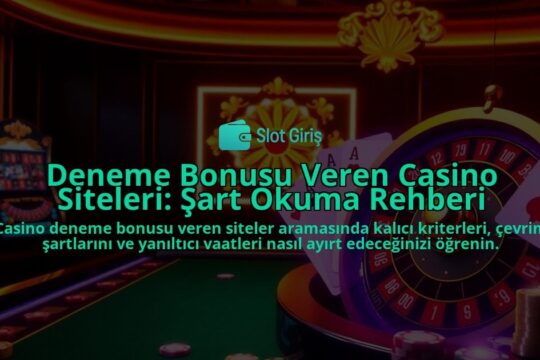 Deneme-Bonusu-Veren-Casino-Siteleri-Sart-Okuma-Rehberi-overlay-1788163253.jpg