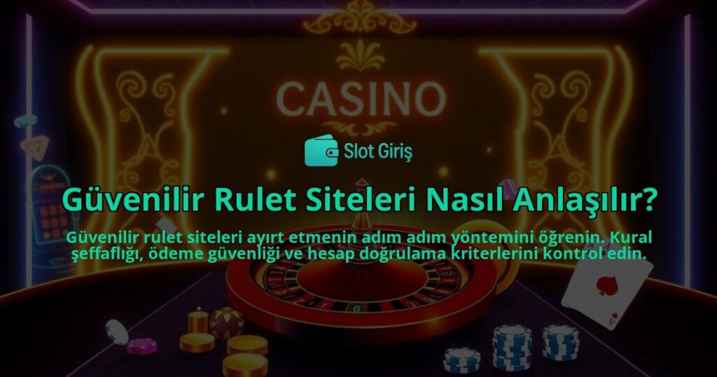 Guvenilir-Rulet-Siteleri-Nasil-Anlasilir-overlay-1788173557.jpg