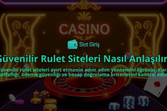 Guvenilir-Rulet-Siteleri-Nasil-Anlasilir-overlay-1788173557.jpg