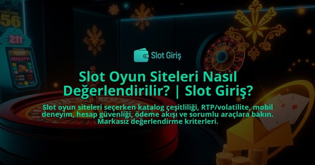 Slot-Oyun-Siteleri-Nasil-Degerlendirilir-Slot-Giris-overlay-1788170106.jpg