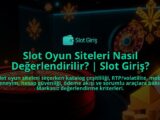 Slot-Oyun-Siteleri-Nasil-Degerlendirilir-Slot-Giris-overlay-1788170106.jpg
