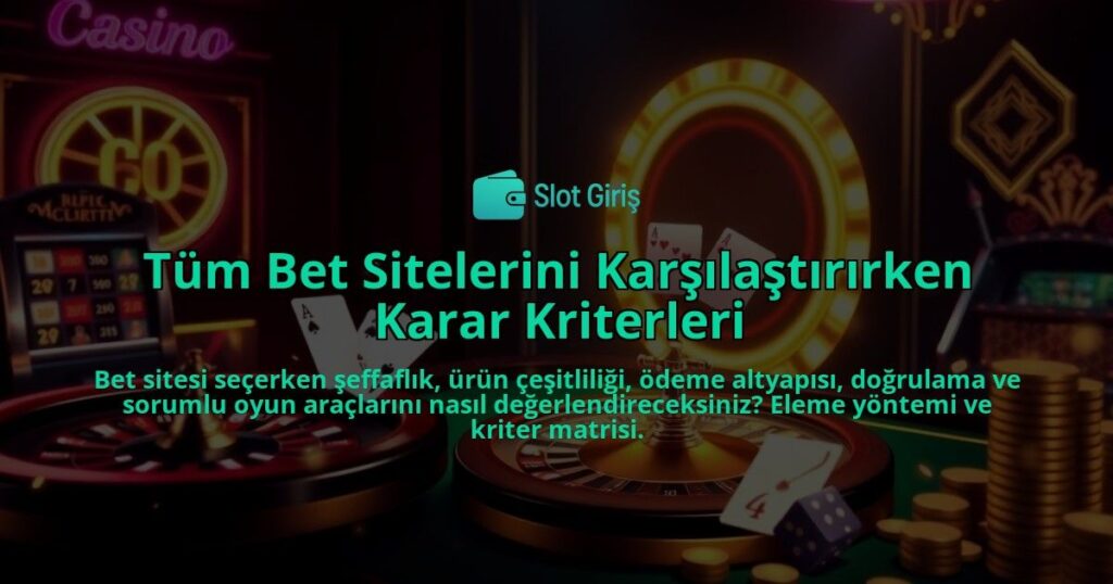 Tum-Bet-Sitelerini-Karsilastirirken-Karar-Kriterleri-overlay-1788100912.jpg