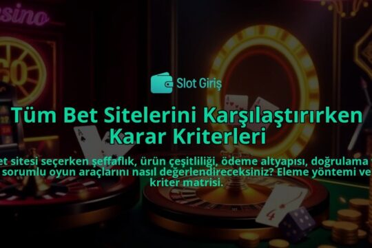 Tum-Bet-Sitelerini-Karsilastirirken-Karar-Kriterleri-overlay-1788100912.jpg