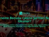Deneme-Bonusu-Casino-Sartlari-Nasil-Okunur-overlay-1789760714.jpg