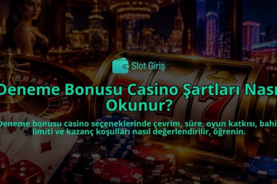 Deneme-Bonusu-Casino-Sartlari-Nasil-Okunur-overlay-1789760714.jpg