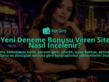 En-Yeni-Deneme-Bonusu-Veren-Siteler-Nasil-Incelenir-overlay-1788732563.jpg